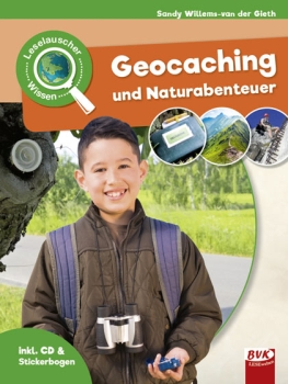 Leselauscher Wissen: Geocaching und Naturabenteuer (inkl. CD)